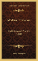 Modern Cremation: Its History And Practice (1891)(English)