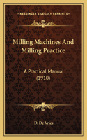 Milling Machines And Milling Practice