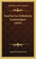 Essai Sur Les Definitions Geometriques (1870): (French)