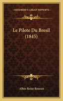 Le Pilote Du Bresil (1845)