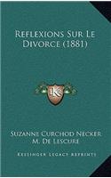 Reflexions Sur Le Divorce (1881)