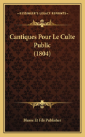 Cantiques Pour Le Culte Public (1804)