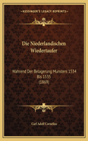 Die Niederlandischen Wiedertaufer