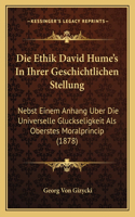 Die Ethik David Hume's In Ihrer Geschichtlichen Stellung