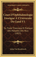 Cours D'Ophthalmologie Enseigne A L'Universite De Gand V1