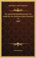 Die Annales Reinhardsbrunnenses Als Quelle Fur Die Geschichte Kaiser Heinrich's VI (1868)
