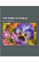 The Story of Dublin