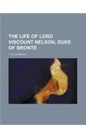 The Life of Lord Viscount Nelson, Duke of Bronta(c)