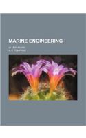 Marine Engineering; (A Text-Book)
