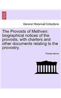 The Provosts of Methven: Biographical Notices of the Provosts, with Charters and Other Documents Relating to the Provostry.(English)