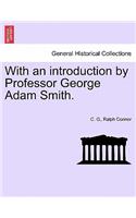 With an Introduction by Professor George Adam Smith.