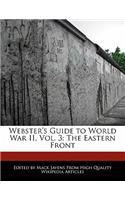 Webster's Guide to World War II, Vol. 3: The Eastern Front(English)