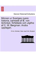 Minnen Ur Sveriges Nyare Historia, Samlade AF B. Von Schinkel, Forfattade Och Utgifne AF C. W. Bergman. Andra Upplagan. Tolfte Delen