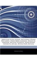 Articles on Abdullah Yusuf Azzam, Including: Osama Bin Laden, Omar Abdel-Rahman, Ayman Al-Zawahiri, Muslim Students' Association, Anwar Al-Awlaki, Revolution Muslim(English)