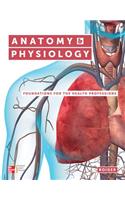 Anatomy and Physiology: Foundations for the Health Professions with the Workbook and Connect Access Card