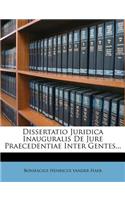 Dissertatio Juridica Inauguralis de Jure Praecedentiae Inter Gentes...