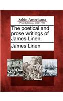 Poetical and Prose Writings of James Linen.