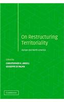 Restructuring Territoriality: Europe and the United States Compared