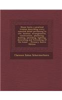 House Hints; A Practical Treatise Describing Every Essential Detail Pertaining to Site, Location, Arrangements, Construction, Plastering, Heating, Plu