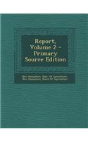 Report, Volume 2 - Primary Source Edition