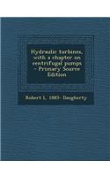 Hydraulic Turbines, with a Chapter on Centrifugal Pumps