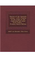 Sources of the Apostolic Canons: With a Treatise on the Origin of the Readership and Other Lower Orders(English)