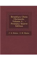 Brooklyn Chess Chronicle, Volume 4...
