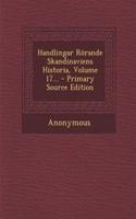 Handlingar Rorande Skandinaviens Historia, Volume 17...
