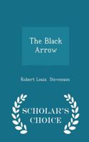 The Black Arrow - Scholar's Choice Edition