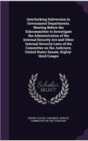 Interlocking Subversion in Government Departments. Hearing Before the Subcommittee to Investigate the Administration of the Internal Security ACT and Other Internal Security Laws of the Committee on the Judiciary, United States Senate, Eighty-Third