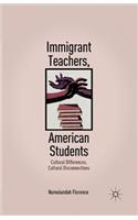 Immigrant Teachers, American Students