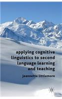 Applying Cognitive Linguistics to Second Language Learning and Teaching