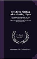 Iowa Laws Relating to Intoxicating Liquor