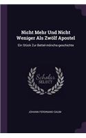 Nicht Mehr Und Nicht Weniger Als Zwölf Apostel