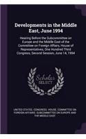 Developments in the Middle East, June 1994: Hearing Before the Subcommittee on Europe and the Middle East of the Committee on Foreign Affairs, House of Representatives, One Hundred Third Congr