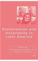 Globalization and Uncertainty in Latin America