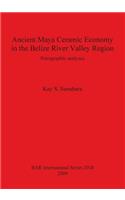 Ancient Maya Ceramic Economy in the Belize River Valley Region