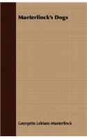 Maeterlinck's Dogs: (English)