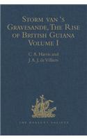 Storm Van 's Gravesande, the Rise of British Guiana, Compiled from His Despatches