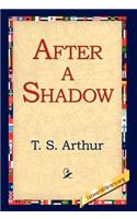 After a Shadow: (English)