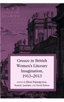 Greece in British Women's Literary Imagination, 1913–2013