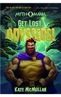 Get Lost, Odysseus!