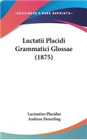 Luctatii Placidi Grammatici Glossae (1875)