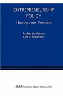 Entrepreneurship Policy: Theory and Practice