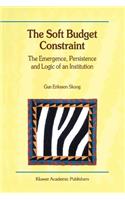 Soft Budget Constraint -- The Emergence, Persistence and Logic of an Institution