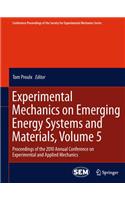 Experimental Mechanics on Emerging Energy Systems and Materials, Volume 5