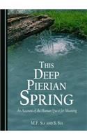 This Deep Pierian Spring: An Account of the Human Quest for Meaning