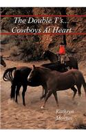 The Double T's...Cowboys At Heart