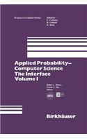 Applied Probability-Computer Science: The Interface Volume 1