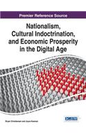 Nationalism, Cultural Indoctrination, and Economic Prosperity in the Digital Age